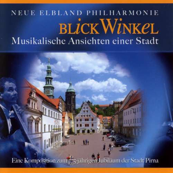 Elbland Philharmonie Sachsen -BlickWinkel - Musikalische Ansichten einer Stadt - Eine Komposition zum 775-jährigen Jubiläum der Stadt Pirna